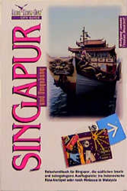 Singapur. Reisehandbuch für Urlaubs-, Geschäfts- und Einkaufsreisen