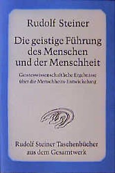Die geistige Führung des Menschen und der Menschheit