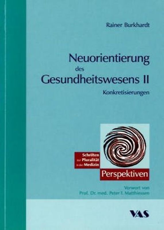Neuorientierung des Gesundheitswesens II
