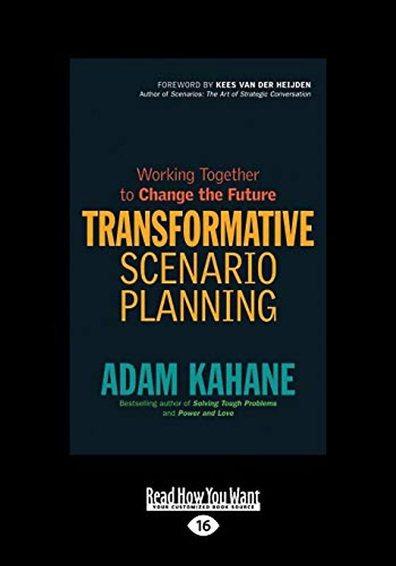 Transformative Scenario Planning: Working Together to Change the Future