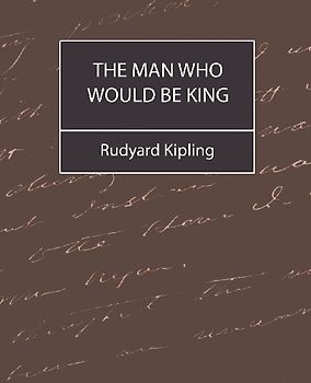The Man Who Would Be King