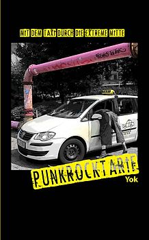 Punkrocktarif. Mit dem Taxi durch die extreme Mitte