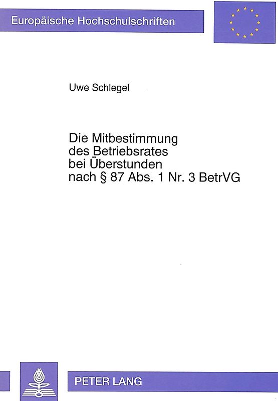 Die Mitbestimmung des Betriebsrates bei Überstunden nach § 87 Abs. 1 Nr. 3 BetrVG