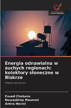 Energia odnawialna w suchych regionach: kolektory s¿oneczne w Biskrze