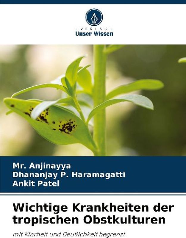 Wichtige Krankheiten der tropischen Obstkulturen