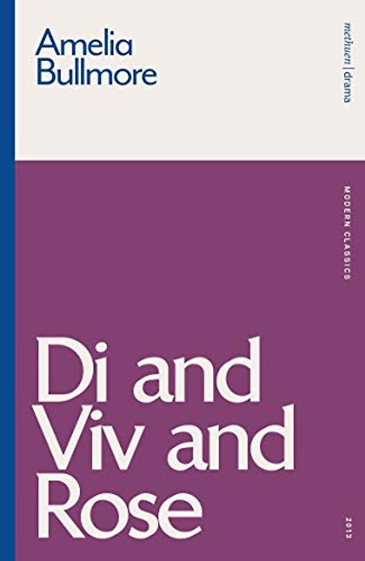 Di and Viv and Rose (Modern Classics)