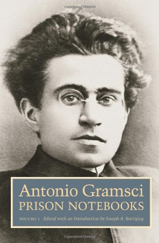 Prison Notebooks, Volume I: 1 (European Perspectives: A Series in Social Thought & Cultural Criticism)