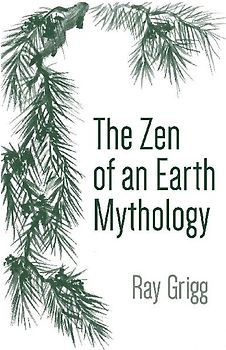 The Zen  of an  Earth Mythology