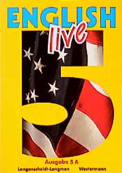 English Live. Sprachlehrwerk für die Sekundarstufe I. Ausgabe A für... / Band 5A /9. Schuljahr