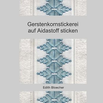 Gerstenkornstickerei auf Aidastoff sticken