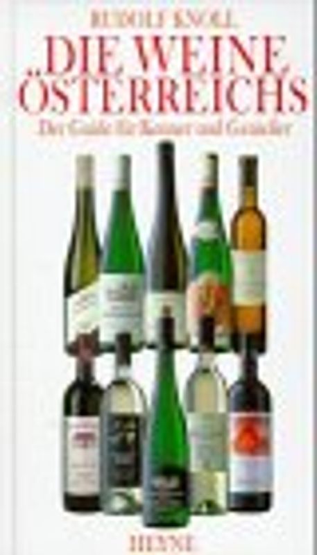Die Weine Österreichs. Der Guide für Kenner und Geniesser