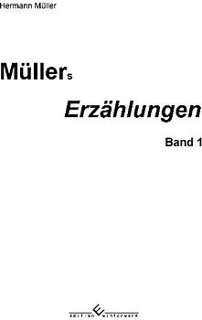 Müller´s Erzählungen Band 1