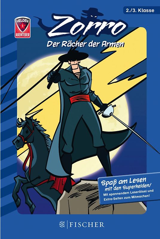 Helden-Abenteuer 01: Zorro – Der Rächer der Armen. Fischer. Nur für Jungs