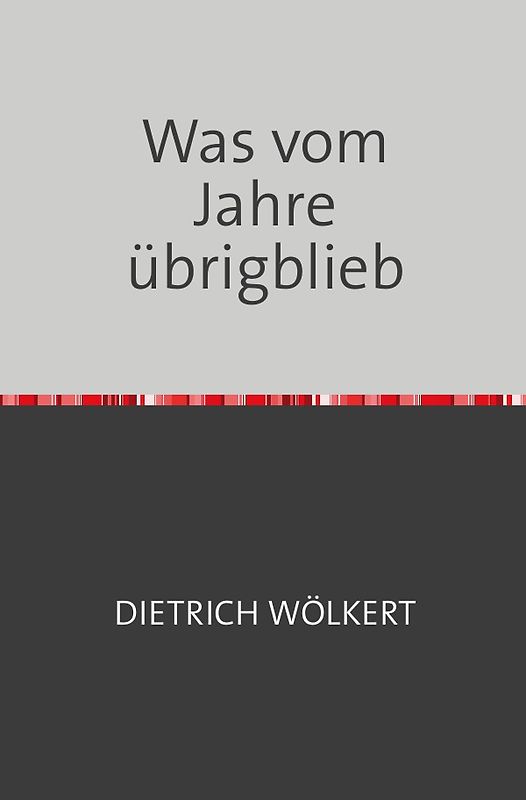 Was vom Jahre übrigblieb