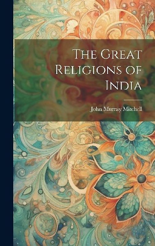 The Great Religions of India