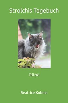 Strolchis Tagebuch: Teil 663