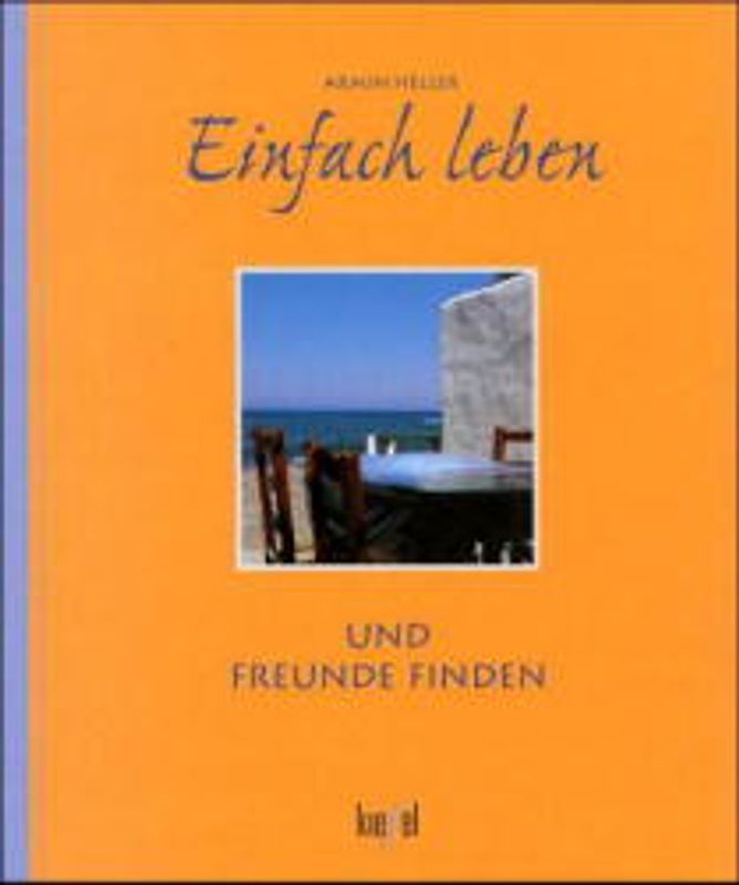 Einfach leben und Freunde finden