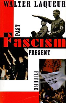 Fascism: Past, Present, Future - Walter Laqueur [Paperback]