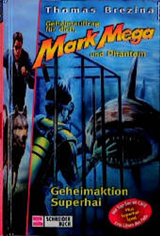 Geheimauftrag für dich, Mark Mega und Phantom / Geheimaktion Superhai