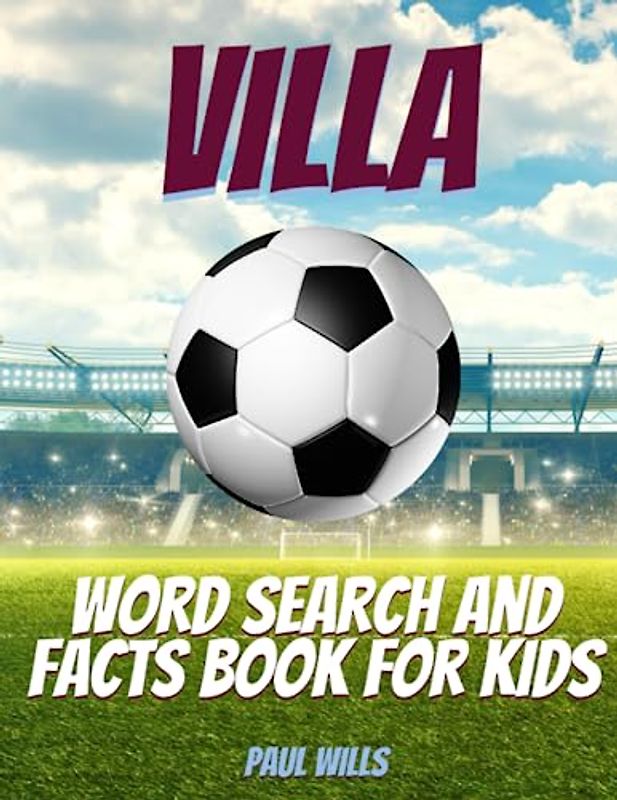 Villa Word Search and Facts Book For Kids: A Villa Football Activity Book For Kids