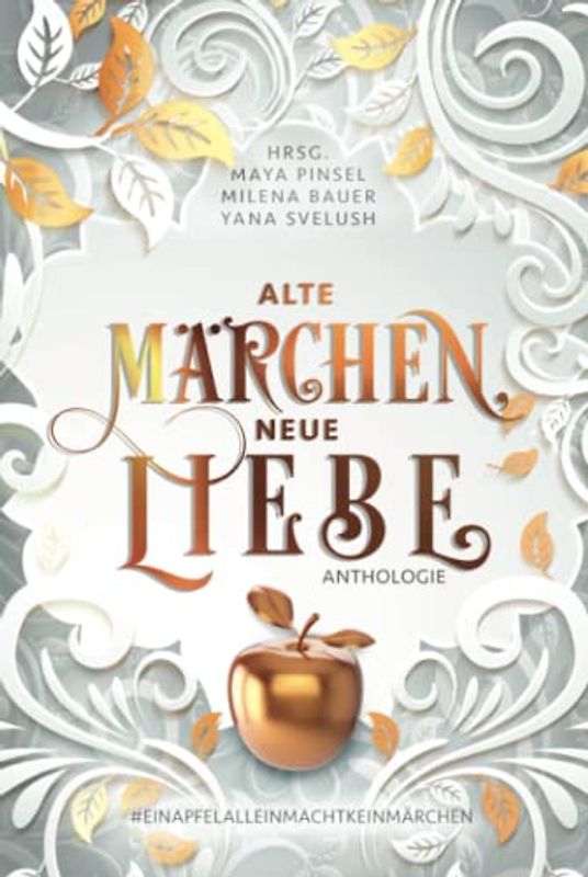 Alte Märchen, neue Liebe: #einapfelalleinmachtkeinmärchen
