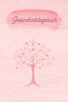 Gesundheitstagebuch: Mental Health Tagebuch zum Ankreuzen & Ausfüllen für die geistige und körperliche Gesundheit, der Weg zu mehr Achtsamtkeit, ... Dankbarkeit und Stressabbau im Alltag