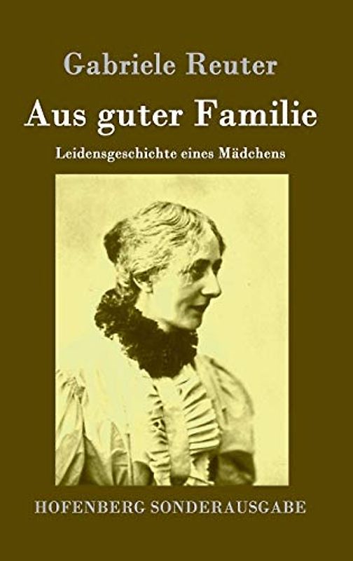 Aus guter Familie: Leidensgeschichte eines Mädchens