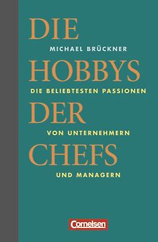 Wirtschaftsgeschenkbuch / Die Hobbys der Chefs