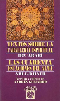 Textos sobre la caballería espiritual : las cuarenta estaciones del alma