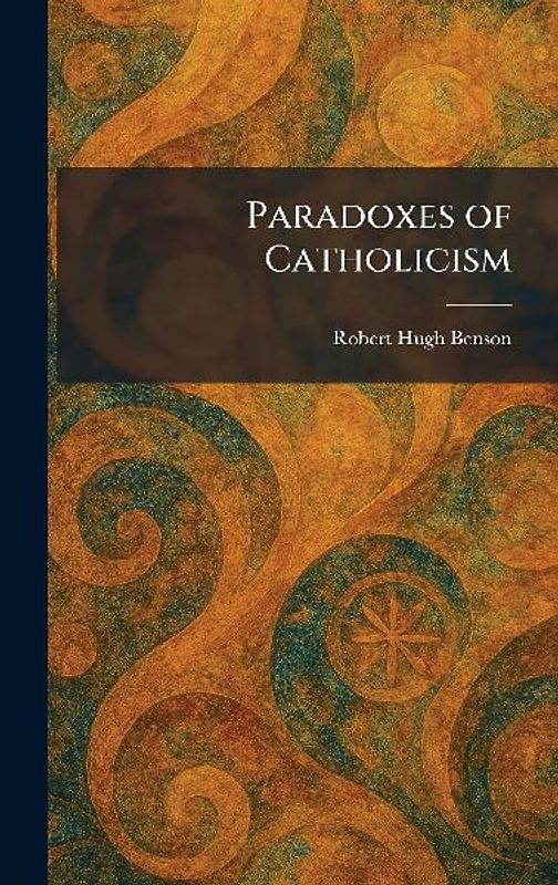 Paradoxes of Catholicism
