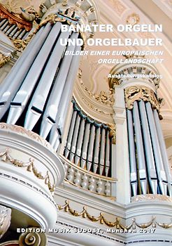 Banater Orgeln und Orgelbauer