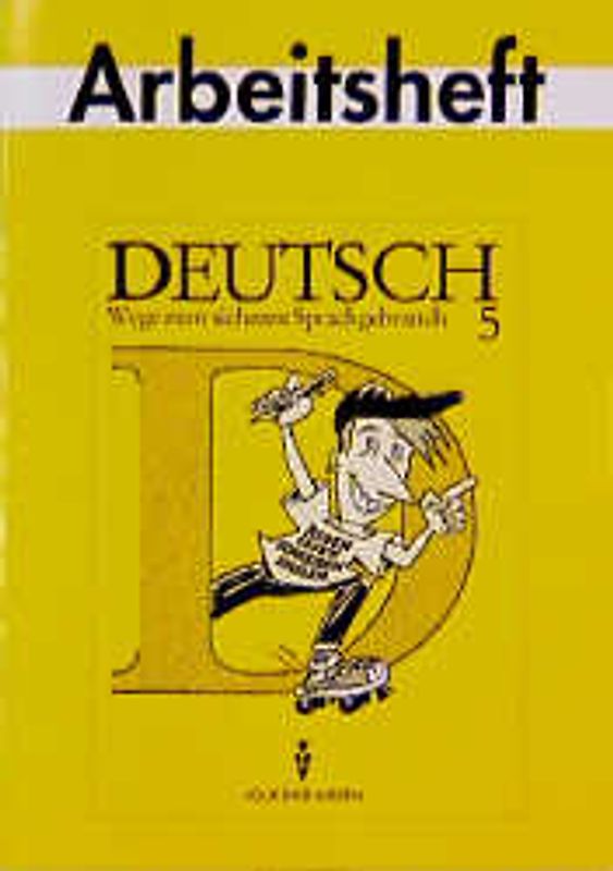 Deutsch: Wege zum sicheren Sprachgebrauch - Mittlere Schulformen... / 5. Schuljahr - Arbeitsheft