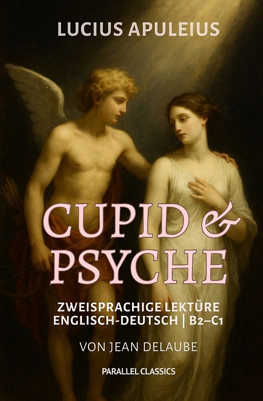 Parallel Classics / Cupid &amp; Psyche