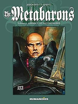 The Metabarons Vol.4: Aghora & The Last Metabaron (Volume 4)