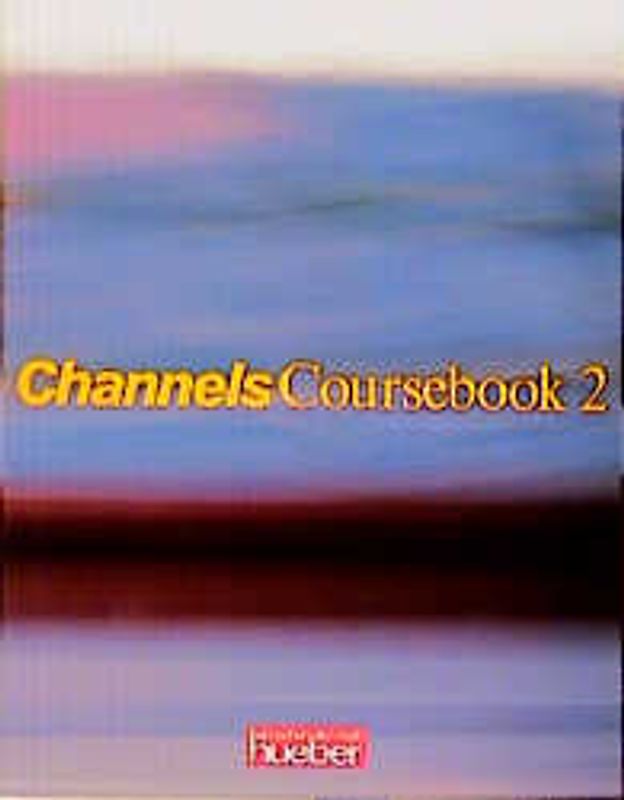 Channels. Englischlehrwerk für die Erwachsenenbildung / Coursebook 2