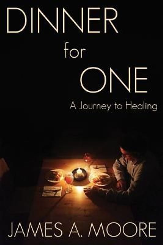 Dinner for One: A Journey to Healing