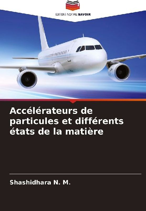 Accélérateurs de particules et différents états de la matière