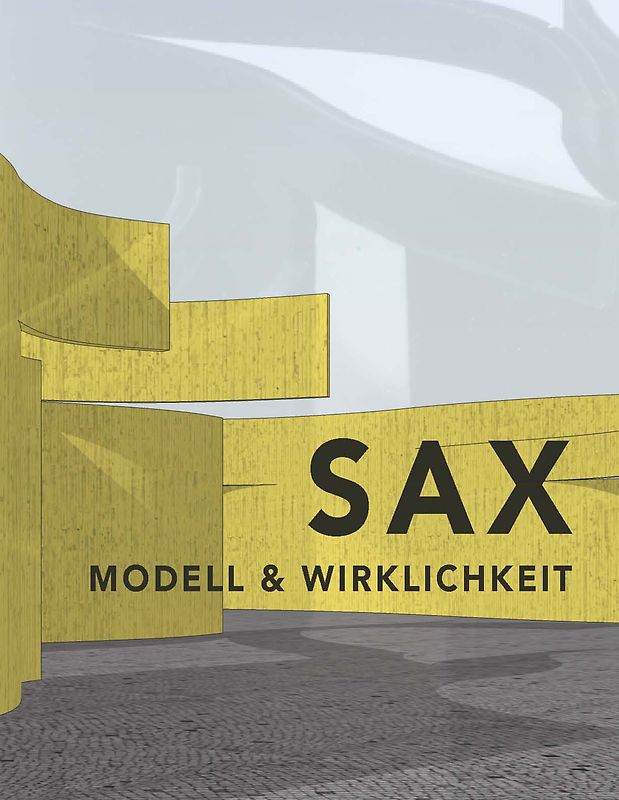 SAX – Modell & Wirklichkeit