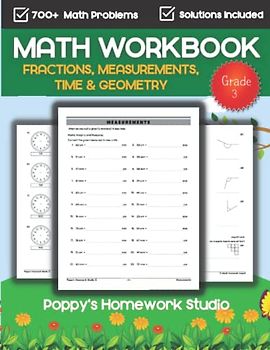 Third Grade Math Workbook (For Age 8 - 9 Years Old) - OVER 700+ Math Questions: Worksheets For 3rd Grade: Fractions, Measurements, Time & Geometry (Third Grade Math Workbooks, Band 3)