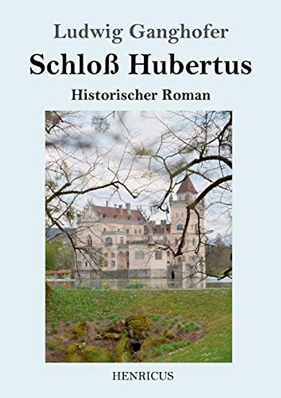 Schloß Hubertus: Historischer Roman