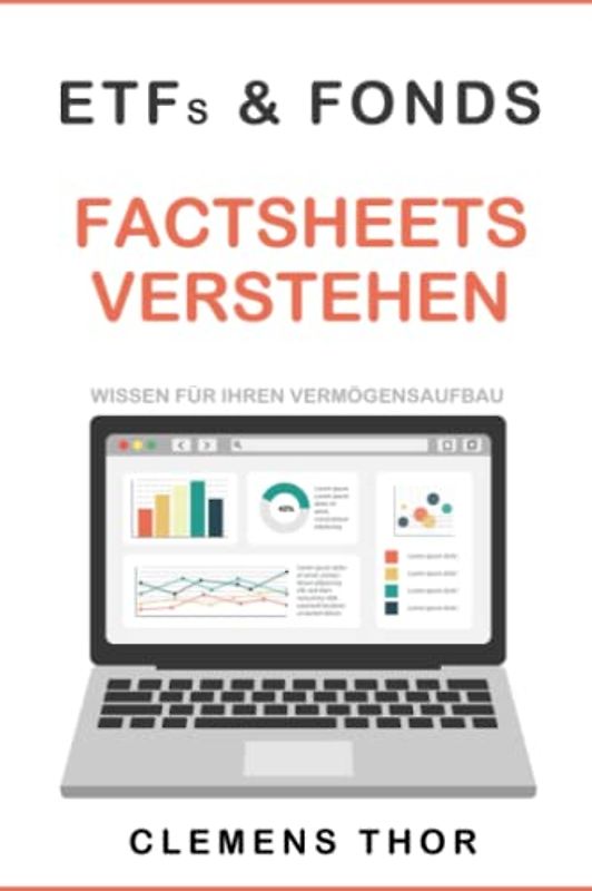 ETFs und Fonds - Factsheets verstehen: Wissen für Ihren Vermögensaufbau