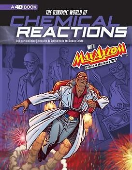The Dynamic World of Chemical Reactions with Max Axiom, Super Scientist