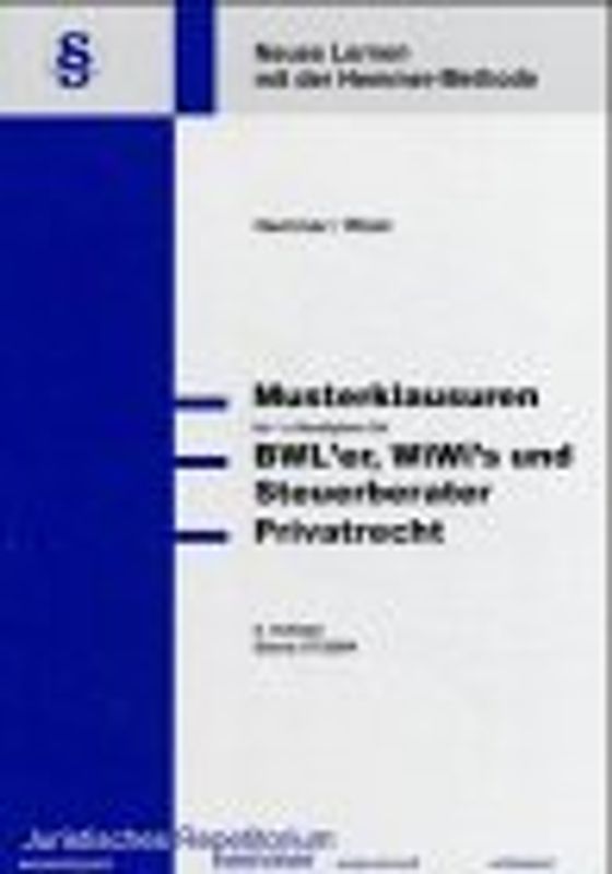 Privatrecht für BWL'er, WiWis & Steuerberater /Die Musterklausuren für's Vordiplom