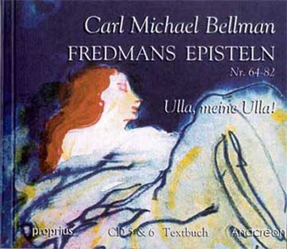 Fredmans Episteln, in schwedischer Sprache gesungen / 64-82: Ulla, meine Ulla!