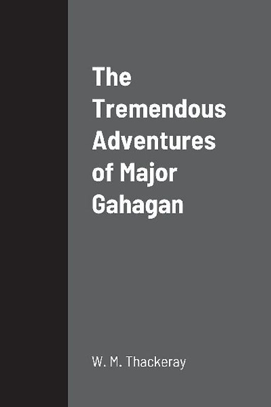 The Tremendous Adventures of Major Gahagan