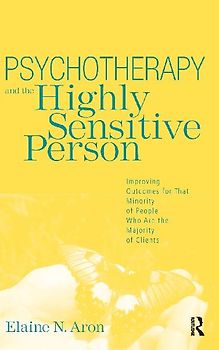 Psychotherapy and the Highly Sensitive Person