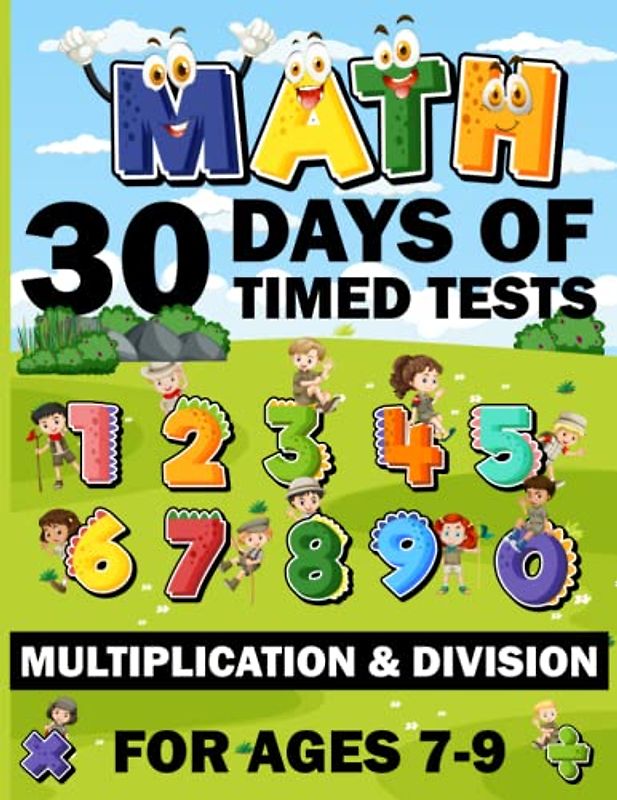 30 days of timed tests workbook multiplication and division ages 7-9: 630 Timed Maths Drills Test easy hard Difficult | multiplication & division ... Book Paperback (Alegbra Workbooks for kids)