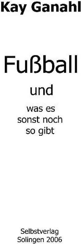 Fussball und was es sonst noch so gibt