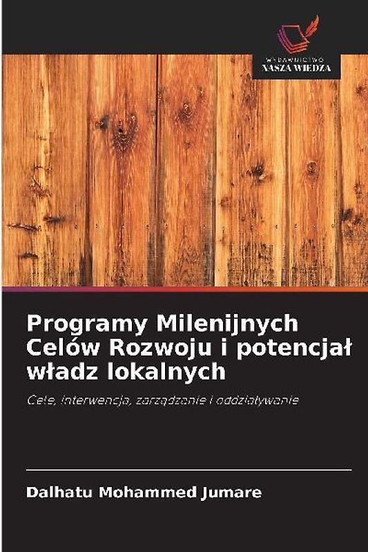 Programy Milenijnych Celów Rozwoju i potencja¿ w¿adz lokalnych
