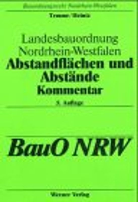 Bauordnungsrecht Nordrhein-Westfalen /Landesbauordnung Nordrhein-Westfalen. Abstandflächen und Abstände